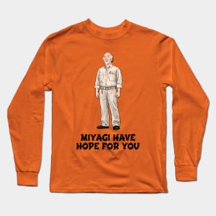 Miyagi Have Hope For You Long Sleeve T-Shirt